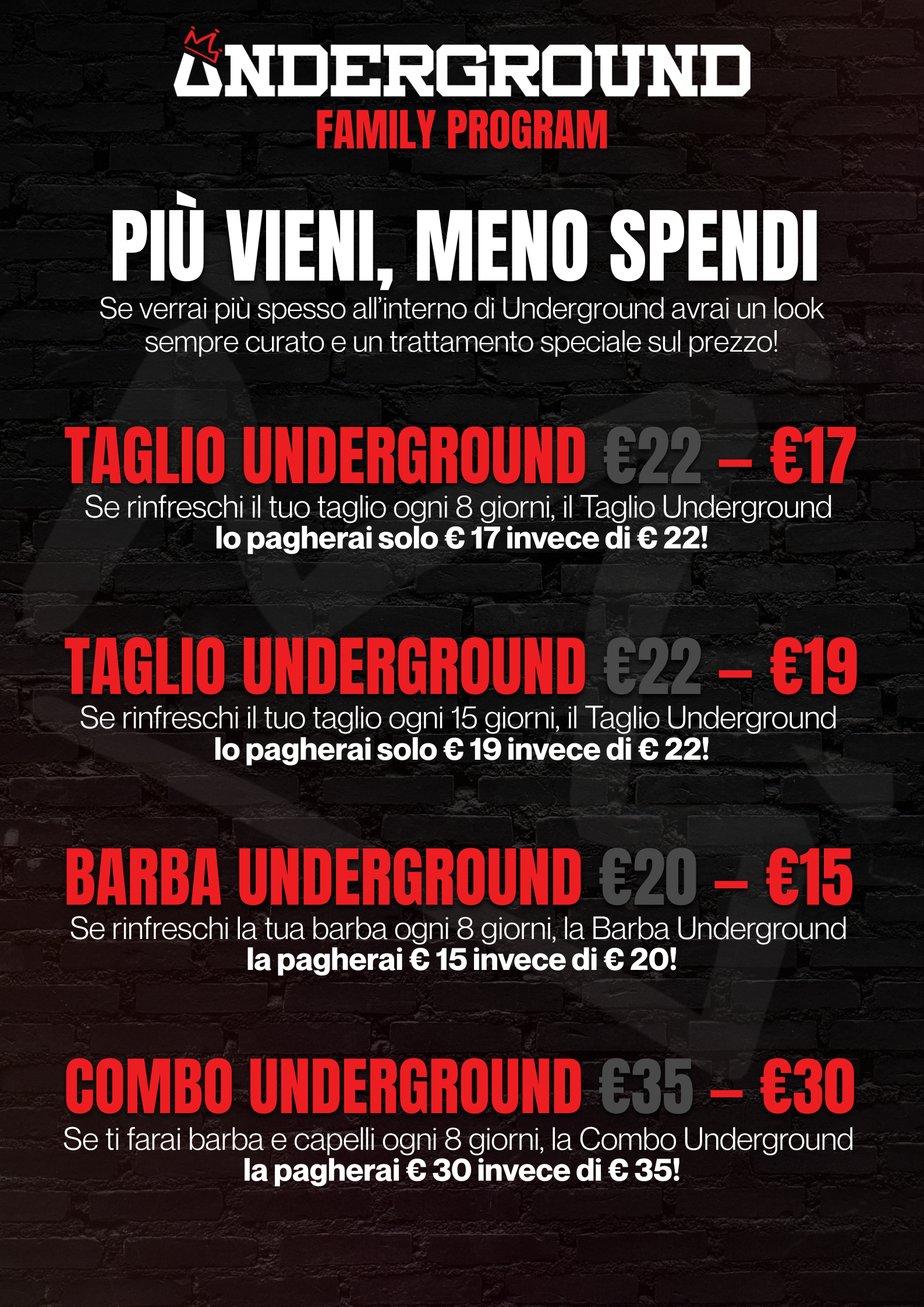 Più Vieni Meno Spendi - Underground Family Program